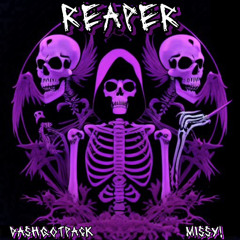 Reaper (FT. MISSY!)