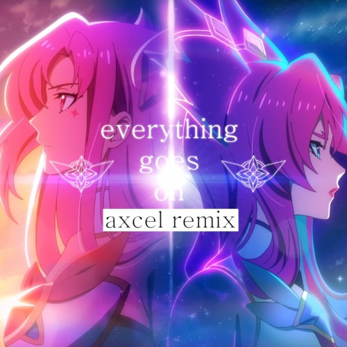 Porter Robinson - Everything Goes On (Axcel Remix)| Star Guardian 2022