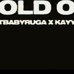 ProjectBabyRuga X KayyBangaa - Hold On