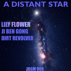 Lily Flower A Distant Star (Original Mix) Forth July 21