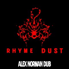 Rhyme Dust (ALEX NORMAN Dub)