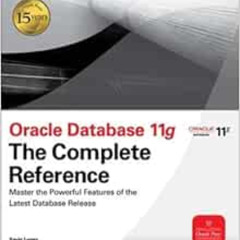 VIEW PDF 💙 Oracle Database 11g The Complete Reference (Oracle Press) by Kevin Loney