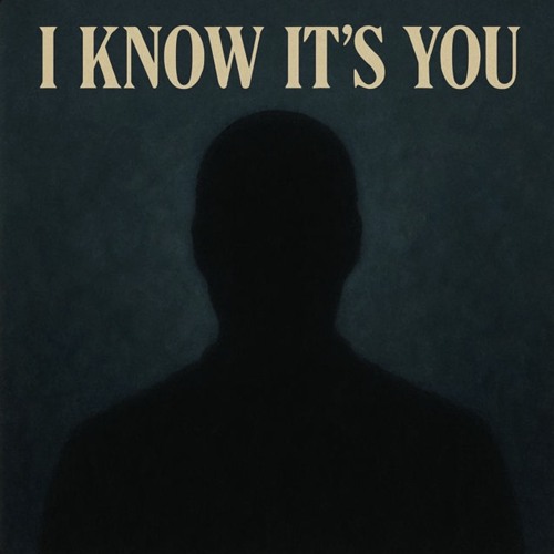 I know Its You