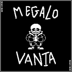 MEGALOVANIA: [ Retrofied ]- V2/2 +FLP