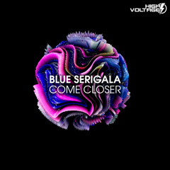 Blue Serigala - Come closer