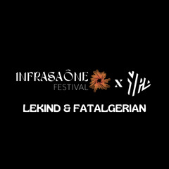 Infrasaône Festival X Your Personal Lab - Lekind & Fatalgerian