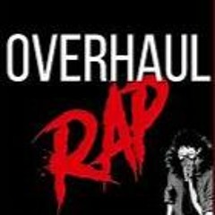 Overhaul Rap by Daddyphatsnaps