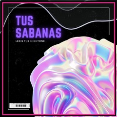 TUS SABANAS-LEXIS THE HIGHTONE Prod.Sonoro OTB X Boss On The Park X Lyan X THTMusic.mp3
