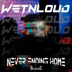 [BTRAW-015] WetNLoud - Never Ending Home