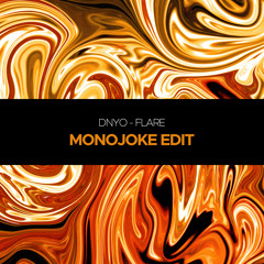 FREE DOWNLOAD || DNYO - Flare (Monojoke Edit)