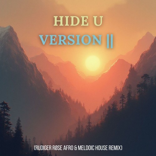 Hide U Remix Version ✌️