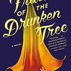 VIEW EBOOK ✓ Fruit of the Drunken Tree: A Novel by  Ingrid Rojas Contreras [EPUB KIND