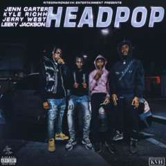 Headpop - Kyle Richh,Jenn Carter,Jerry West,Leeky Jack