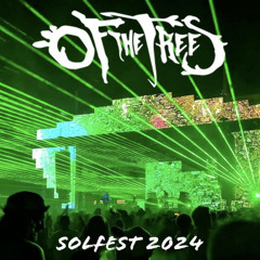 Of The Trees Sol Fest 2024 Full Set