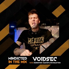 Mindicted In The Mix 14: VoidSec 2020 Neurofunk/Dancefloor Selection