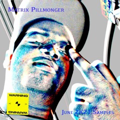 MATRIX PILLMONGER JUNE 2K21 SAMPLES