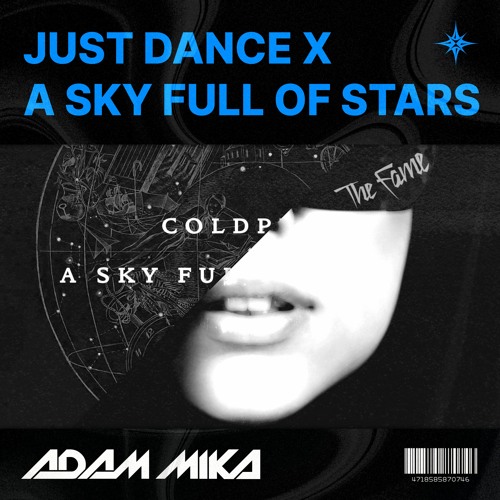 Just Dance X A Sky Full Of Stars (Adam Mika Edit) (Filtered Preview)