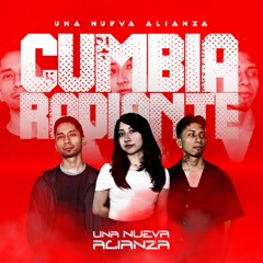 UNA NUEVA ALIANZA~KUMBIA RADIANTE🍃🔥