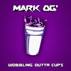 Wobbling Outta Cups
