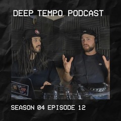 Deep Tempo Podcast S04 EP12 - Bukez Finezt, Headland, Leo cap, Chef Boyarbeatz, Ma Barka, ØZ & more