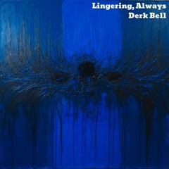 Lingering, Always