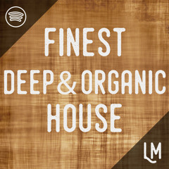 Finest Deep & Organic House