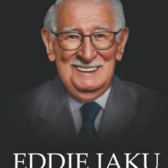 GET PDF 📍 Eddie Jaku: The Biography of Eddie Jaku: The Happiest Man on Earth by  Uni