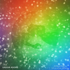Dreamers (St. Lucia Remix)