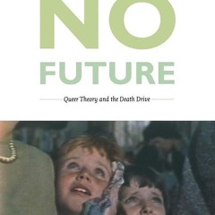 free read✔ No Future: Queer Theory and the Death Drive (Series Q)