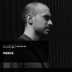 DifferentSound invites Pierce / Podcast #305
