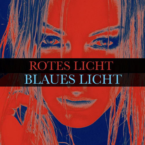 Stream Daniela Hensel - Rotes Licht Blaues Licht [ Dekaveli Vocal ] FREE  DOWNLOAD by DANIELA HENSEL