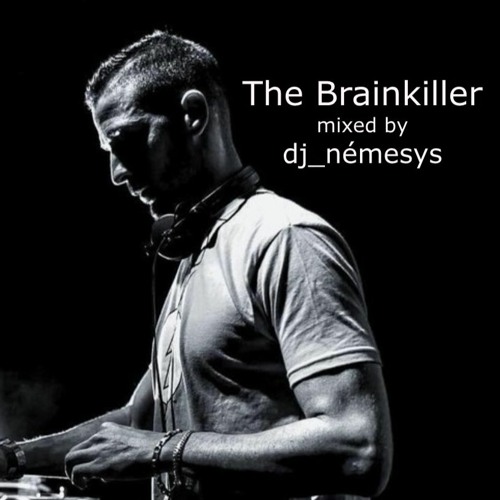 THE BRAINKILLER BREAKBEAT SESSION #271 mixed by dj_némesys