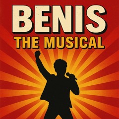 BENIS: The Musical