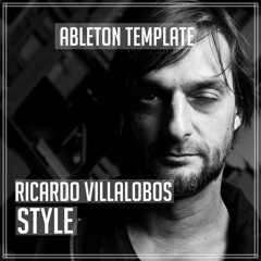Ableton Template - Ricardo VillaLobos Style ((Ro-Minimal House)
