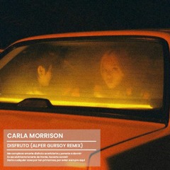 Carla Morrison - Disfruto (Alper Gursoy Remix)