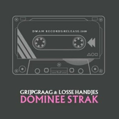 Grijpgraag & Losse Handjes - Dominee Strak