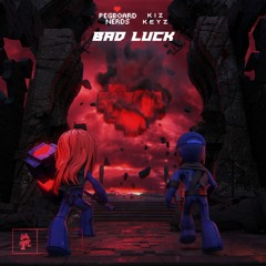 Pegboard Nerds & Kiz Keyz - Bad Luck