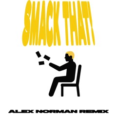 SMACK THAT (ALEX NORMAN REMIX)