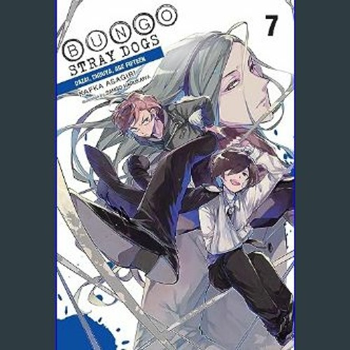 Bungo Stray Dogs, Vol. 7 (light novel): Dazai, Chuuya, Age Fifteen (Volume  7) (Bungo Stray Dogs by Kafka Asagiri