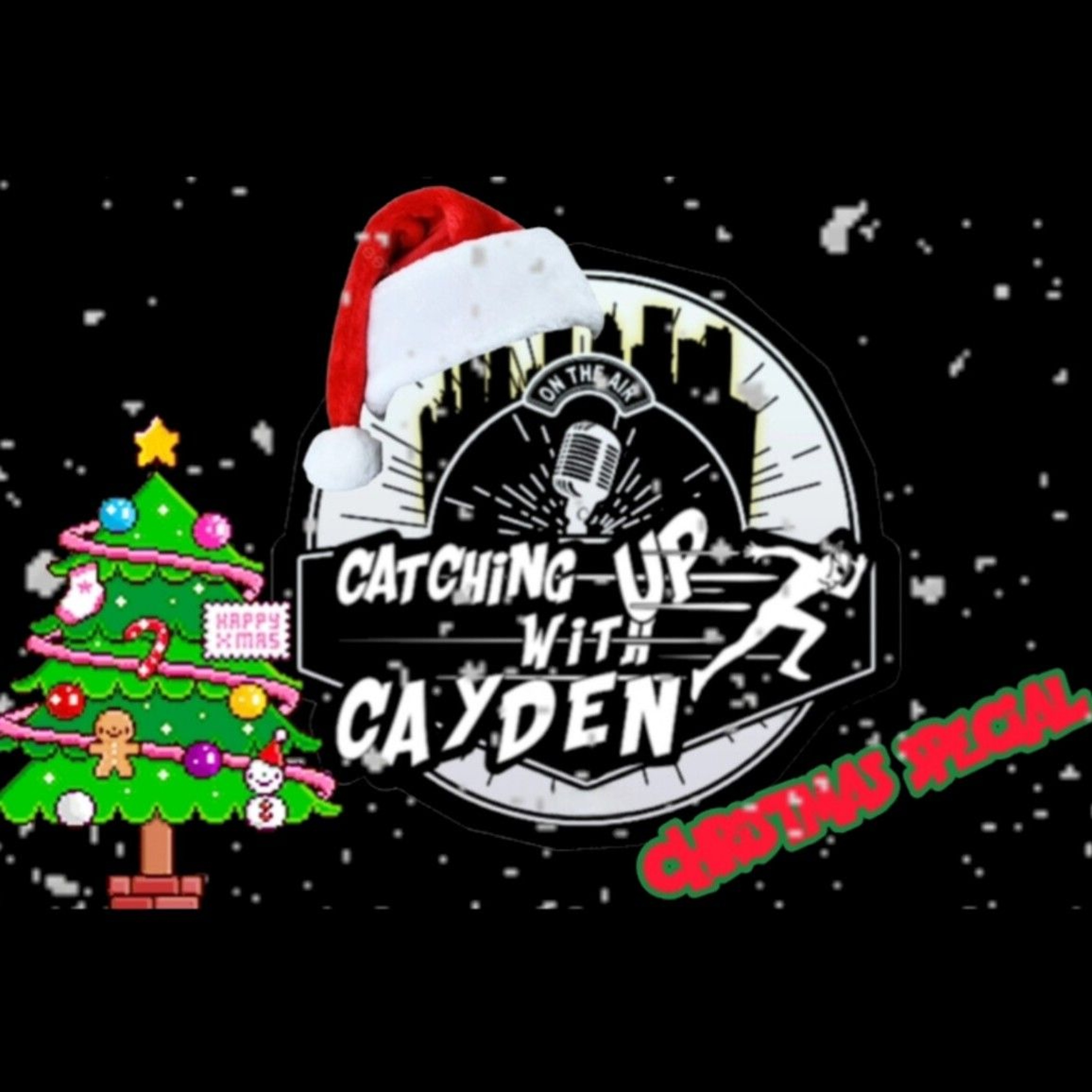 Catching Up With Cayden Christmas Special 12_18_24 episode artwork