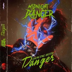 Midnight Danger - Dancing With Danger