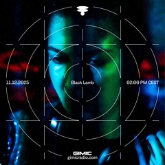 Black Lamb @ GIMIC - 11 December 2025