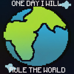 One day i will rule the world ft. Adachi rei