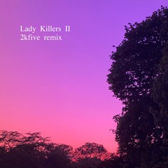 Lady Killers II (2kfive remix)