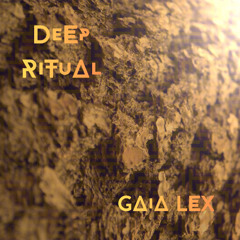 Gaia Lex - Deep Ritual