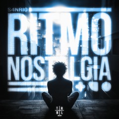 S4nri0 - RITMO NOSTALGIA