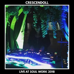 Crescendoll @ Soul Work / Carl Craig 11:9:18