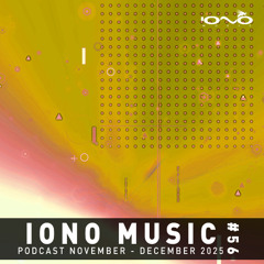 IONO MUSIC PODCAST #56 – November & December 2025 🐝🎶