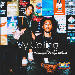 My Calling x Ty52Trill