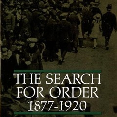 free read✔ The Search for Order, 1877-1920
